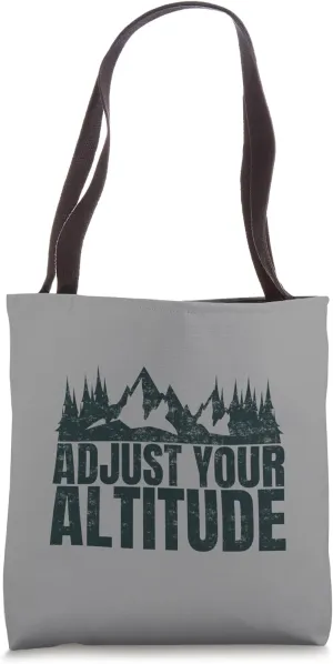 Adjust Your Altitude Rock Climbing Hiking Mountaineering Tote Bag