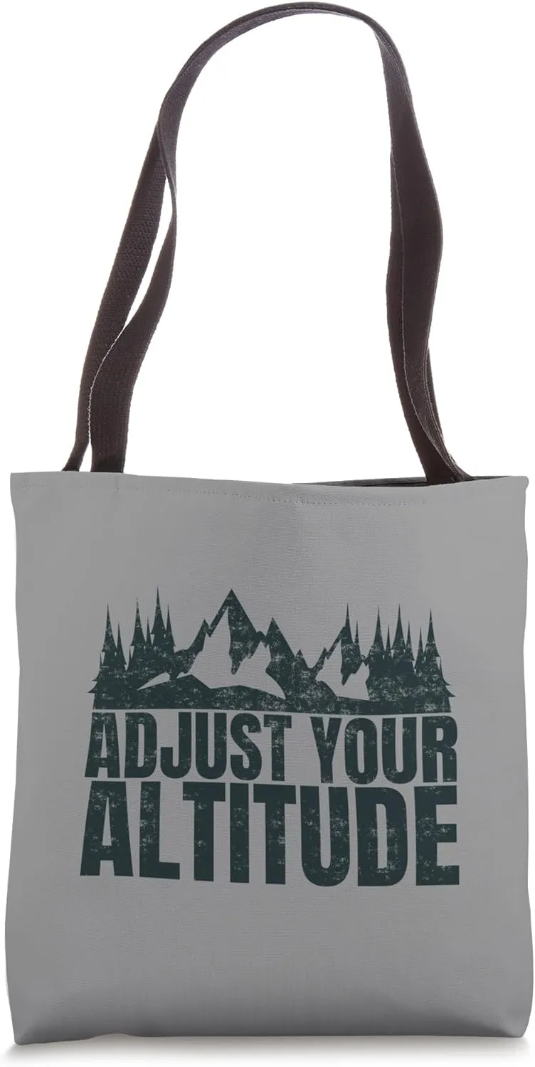 Adjust Your Altitude Rock Climbing Hiking Mountaineering Tote Bag