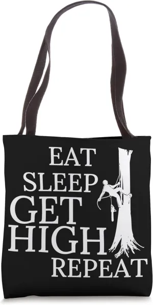 Eat sleep get high repeat Woodworking Lumber Logger Tote Bag